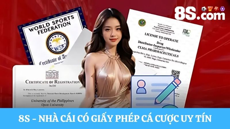 nhà cái có giấy phép 8S