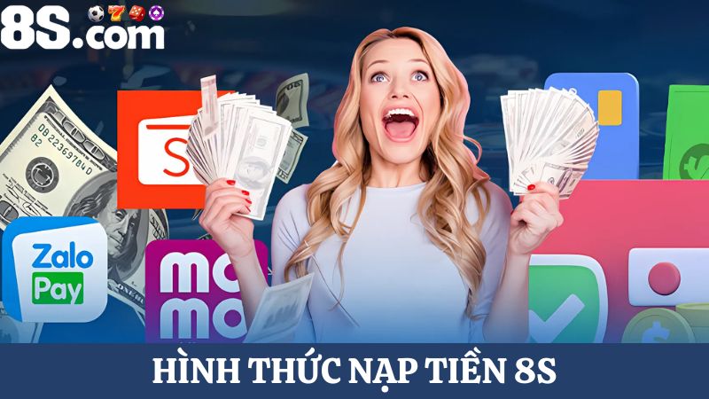 hình thức nạp tiền 8S