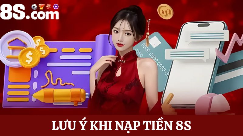 lưu ý nạp tiền 8S
