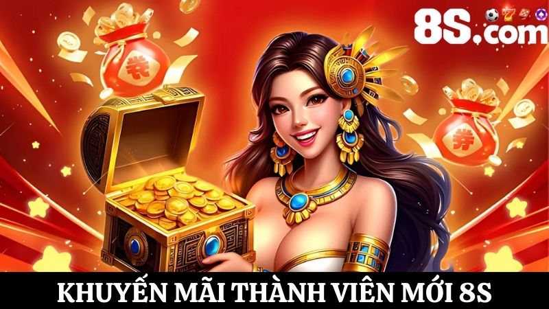khuyến mãi thành viên mới 8S
