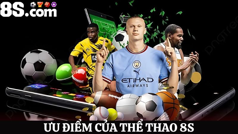 Điểm nổi bật của thể thao 8S