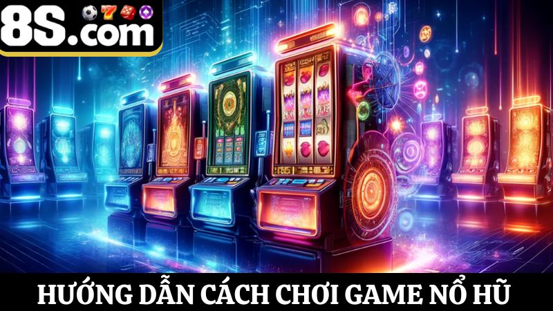 cách chơi game nổ hũ 