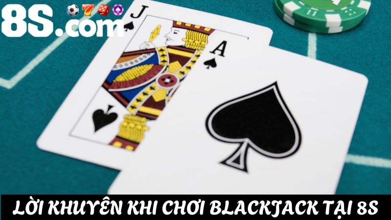tìm hiểu Hướng dẫn cách chơi Blackjack 8S