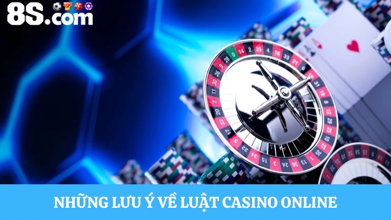 lưu ý luật chơi casino online