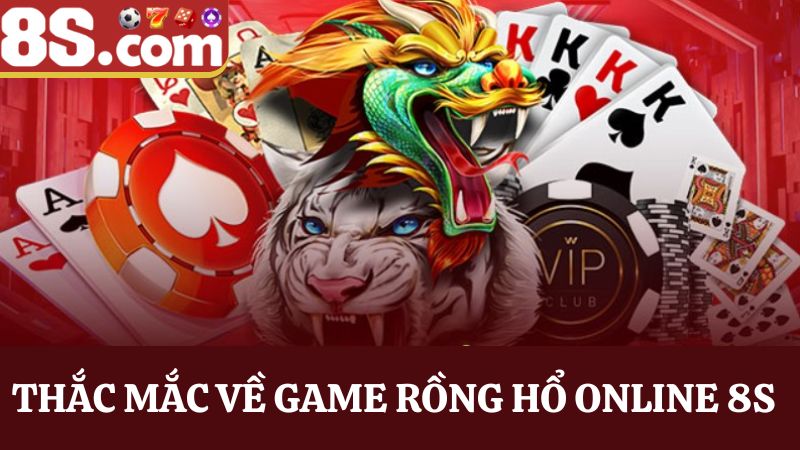 Rồng Hổ online 8S