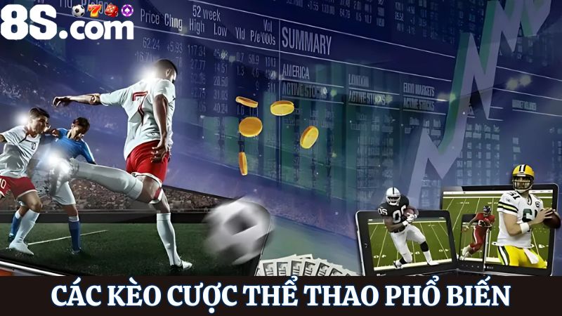các loại kèo thể thao 8S