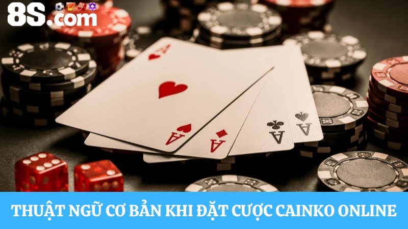 luật chơi casino online thuật ngữ cơ bản