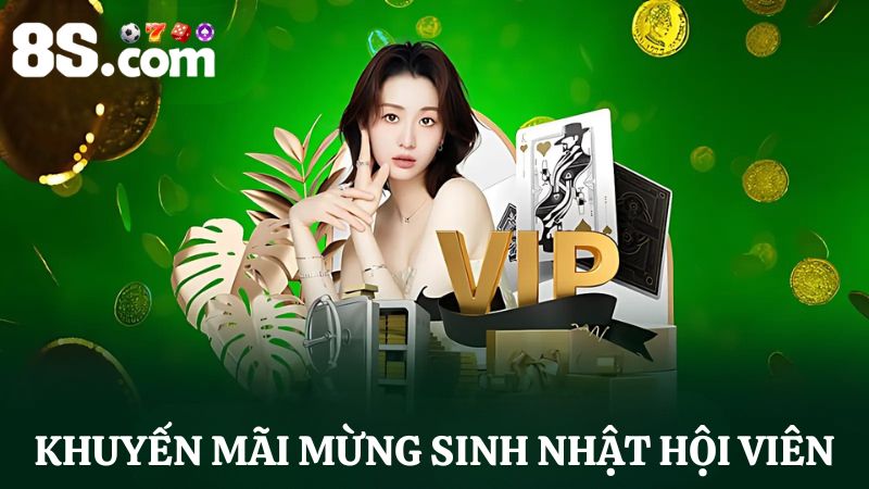 ưu đãi VIP 8s mừng sinh nhật