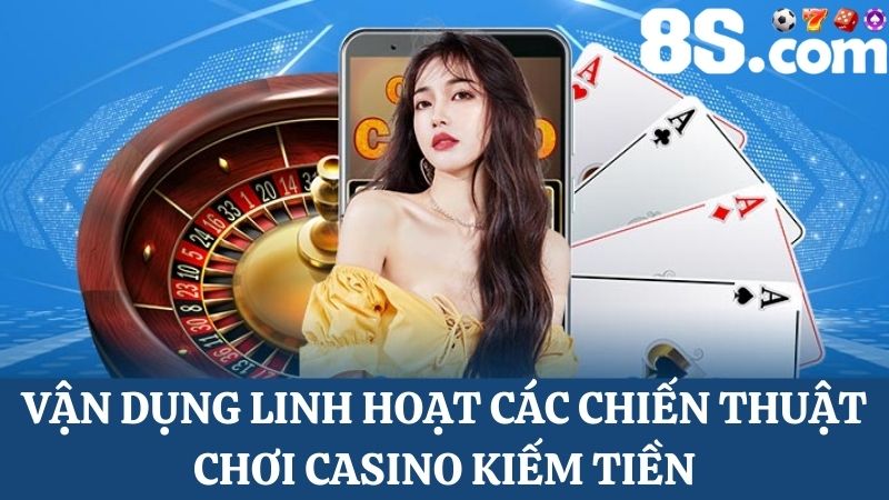 chiến thuật chơi Casino kiếm tiền